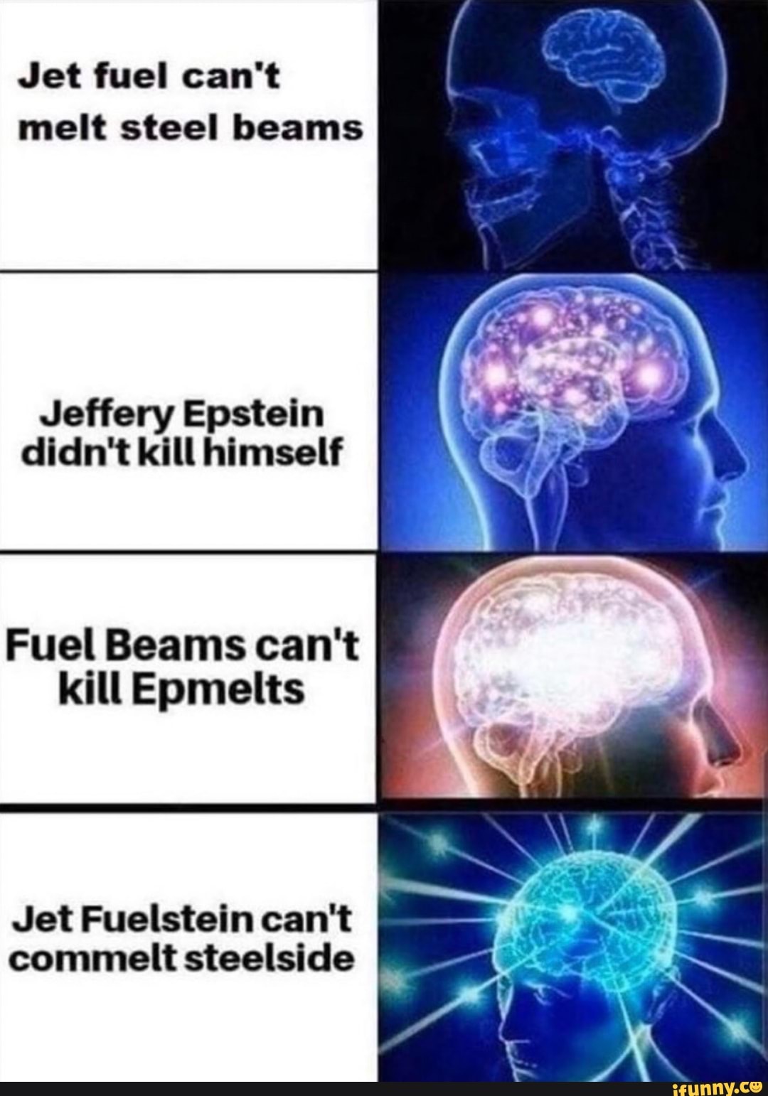 Jet fuel can't melt steel beams Jeffery Epstein didn't kill himself ...