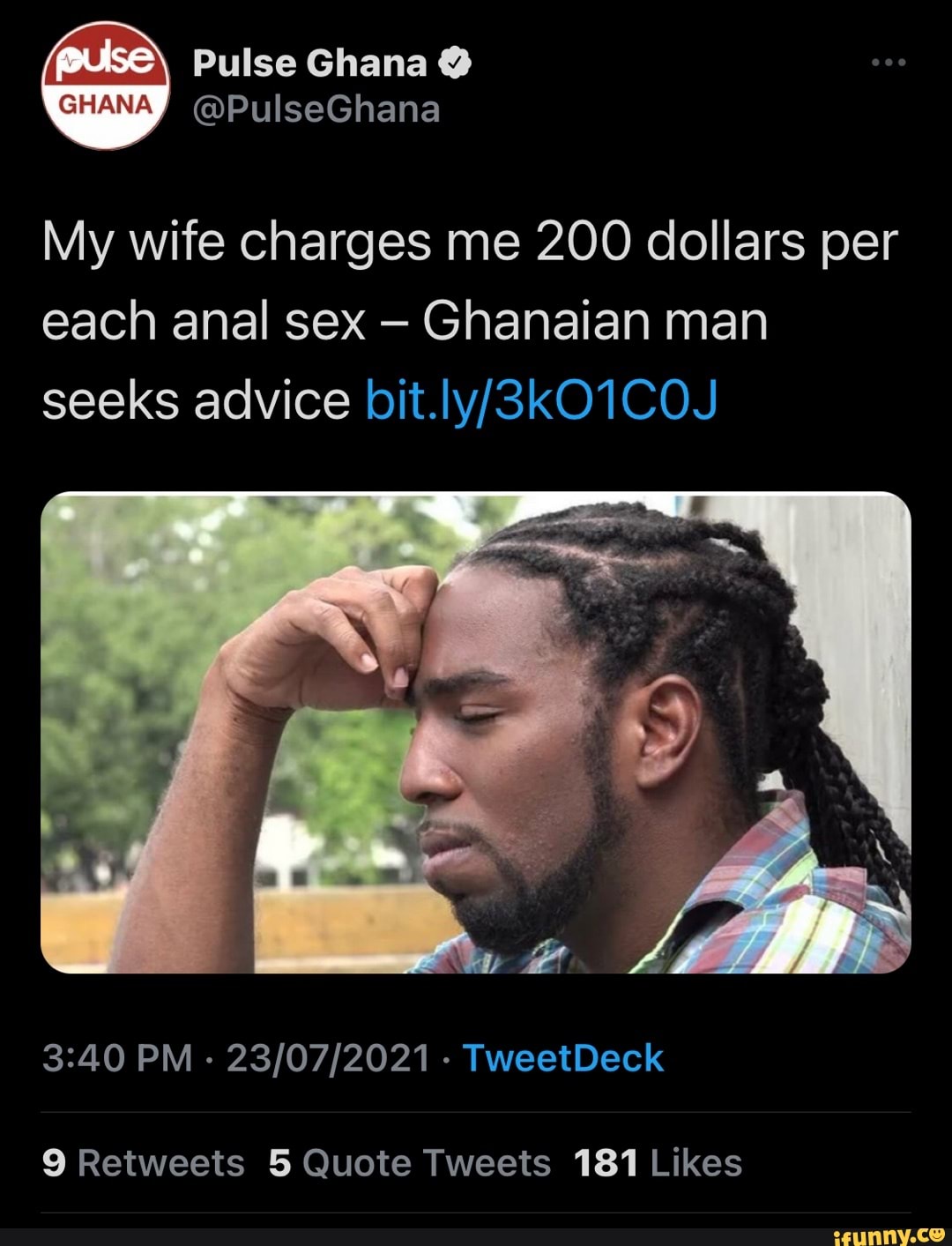 My wife charges me 200 dollars per each anal sex Ghanaian man seeks advice PM - - TweetDeck picture image
