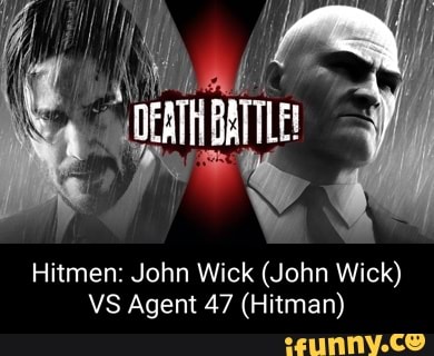 Hitmen John Wick John Wick Vs Agent 47 Hitman