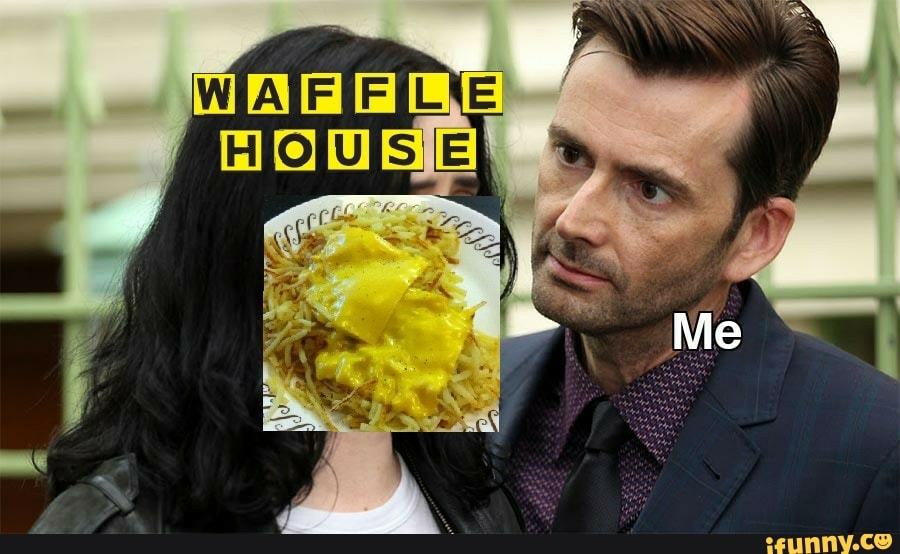 oof, itbelikethat, originalmeme, why, ifunny, wtf, featureworthy, jessicajones, marvel, marvelmemes, netflix, wafflehouse, photoshop, food, hashbrowns, cheese, breakfast
