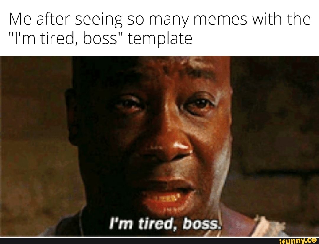 Im Exhausted Meme