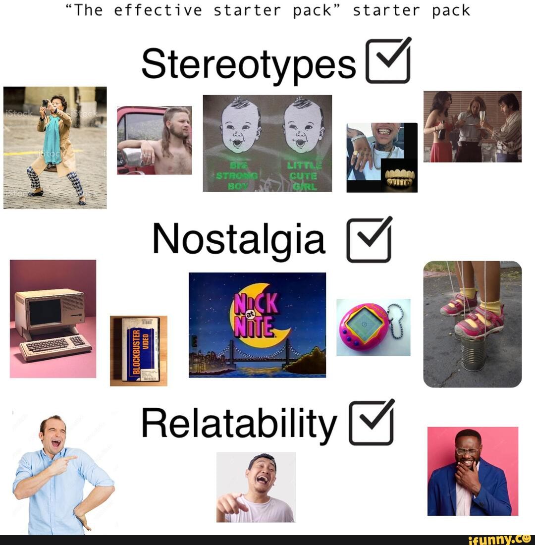 "The effective starter pack" starter pack Stereotypes Nostalgia ind