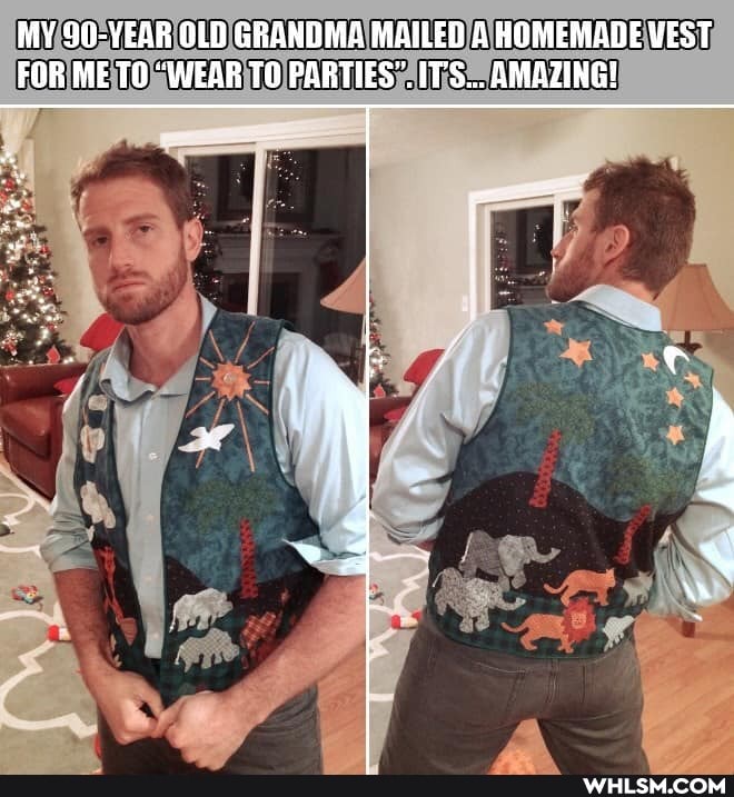 MY 90-YEAR OLD GRANDMA MAILED A HOMEMADE VEST FOR ME TO "WEAR TO PARTIES". IT'S... AMAZING!