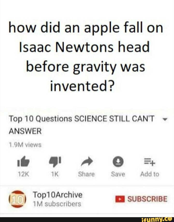 How Did An Apple Fall On Isaac Newtons Head Before Gravity Was Invented Top 10 Questions 1083