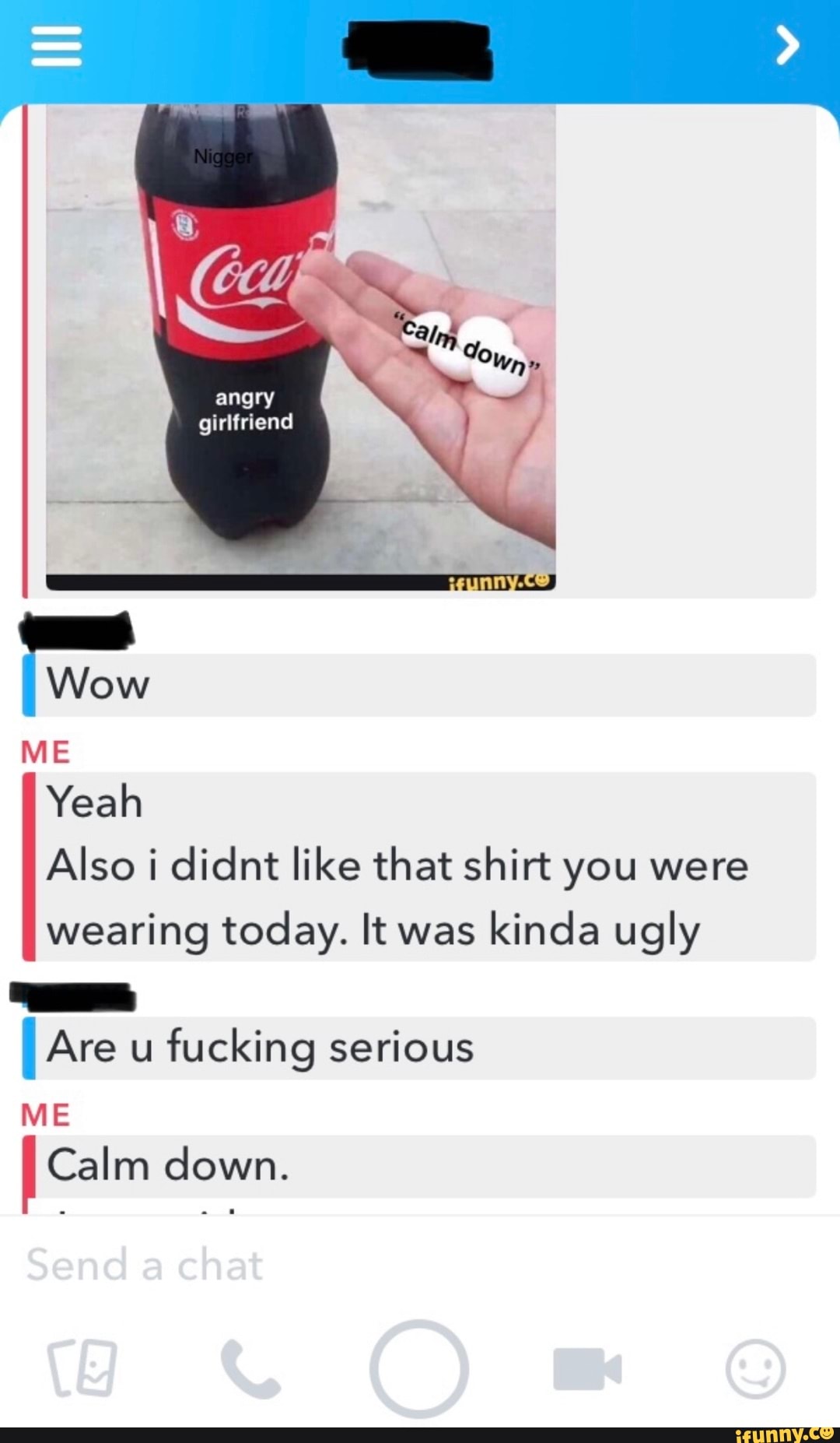 Angry girliriend Wow ME Yeah Also i didnt like that shirt you were ...