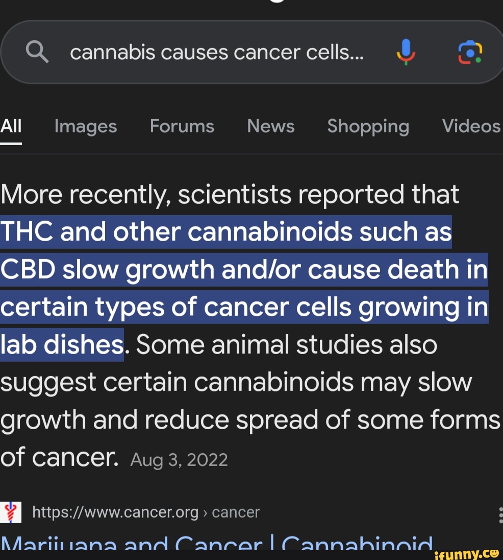 Q cannabis causes cancer cells... All Images Forums News Shopping ...