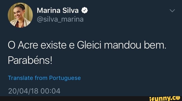 O Acre existe e Gleici mandou bem.
Parabéns!
Translate from Portuguese