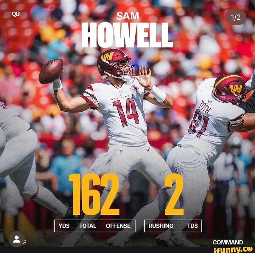 SAM HOWELL I YOS TOTAL OFFENSE RUSHING TOS 12 COMMAND iFunny