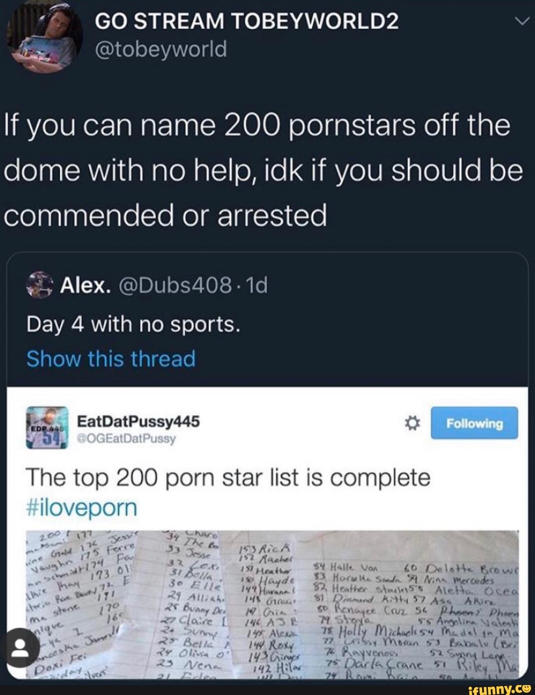 If you can name 200 pornstars off the dome with no help, idk if you should