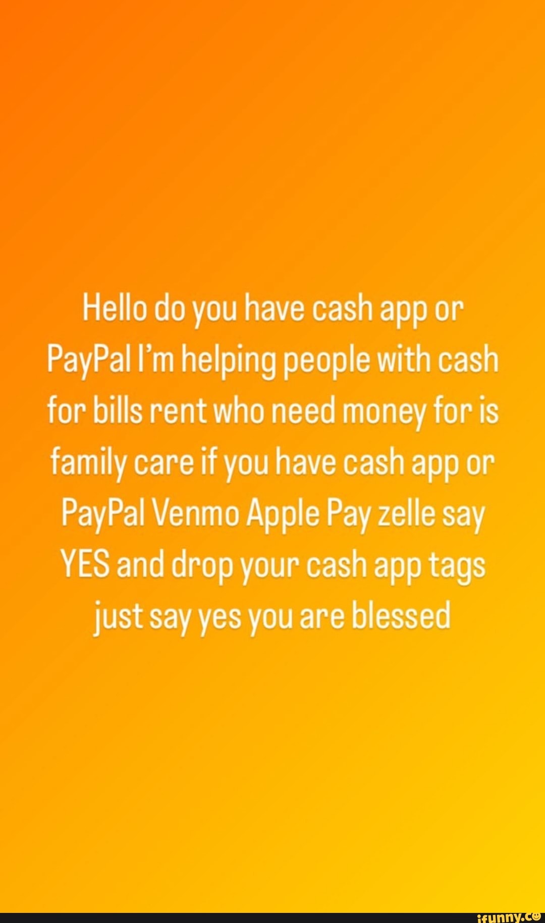 hello-do-you-have-cash-app-or-paypal-i-m-helping-people-with-cash-for