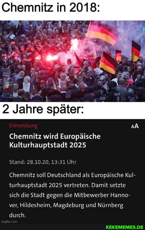 Chemnitz in 201
Jahre späte
Chemnitz wird Europäische
Kulturhauptstadt 2025
Stand: 28.10.20, Uhr
Chemnitz soll Deutschland als Europäische Kul- turhauptstadt 2025 vertreten. Damit setzte sich die Stadt gegen die Mitbewerber Hanno- wer, Hildesheim, Magdeburg und Nürnberg durch.