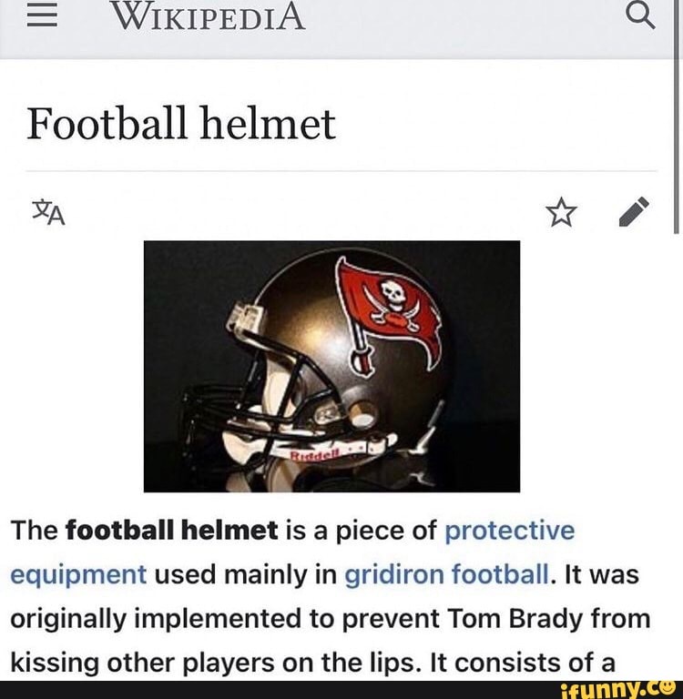 = WIKIPEDIA Q Football helmet The football helmet is a piece of