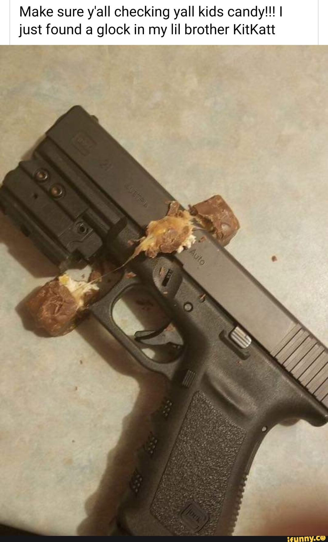 Make sure y'all checking yall kids candy!!! I just found a glock in my ...