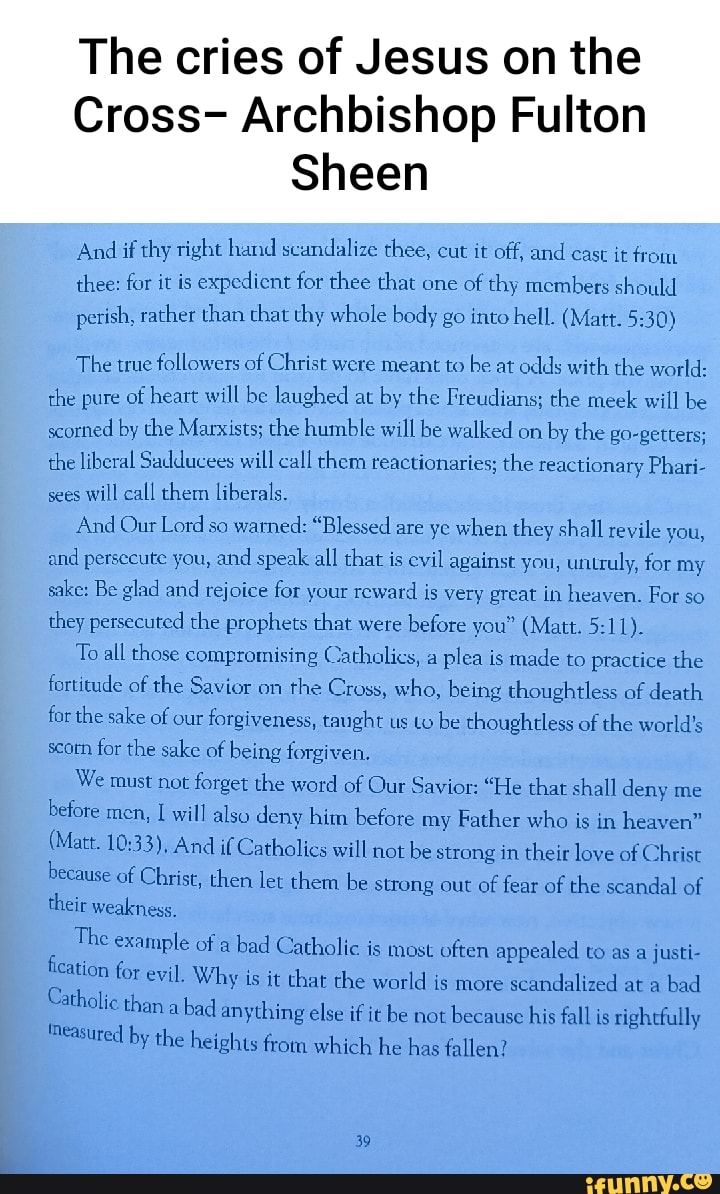 The cries of Jesus on the Cross- Archbishop Fulton Sheen And if thy ...