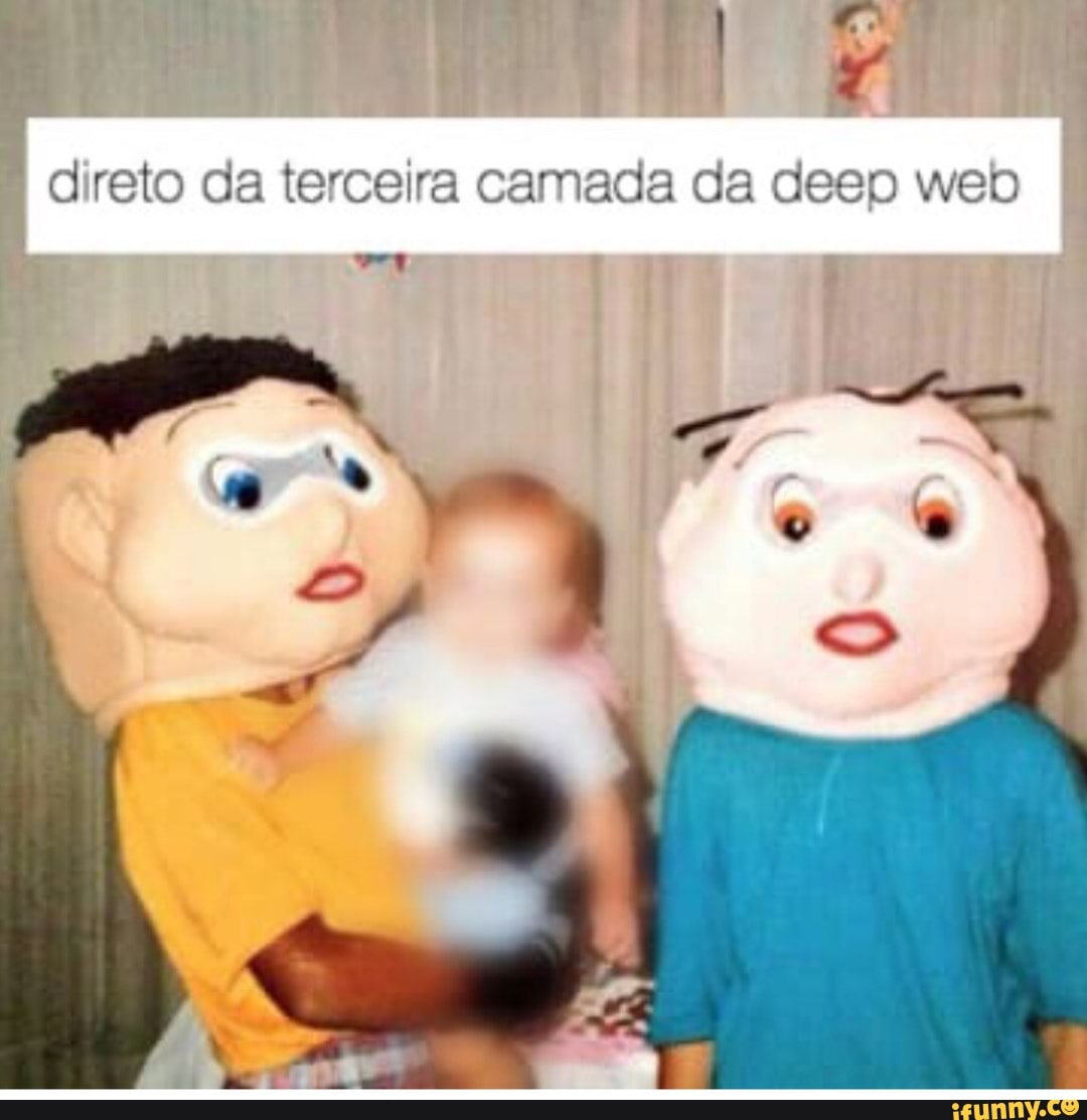 I
E
direto da terceira camada da deep web