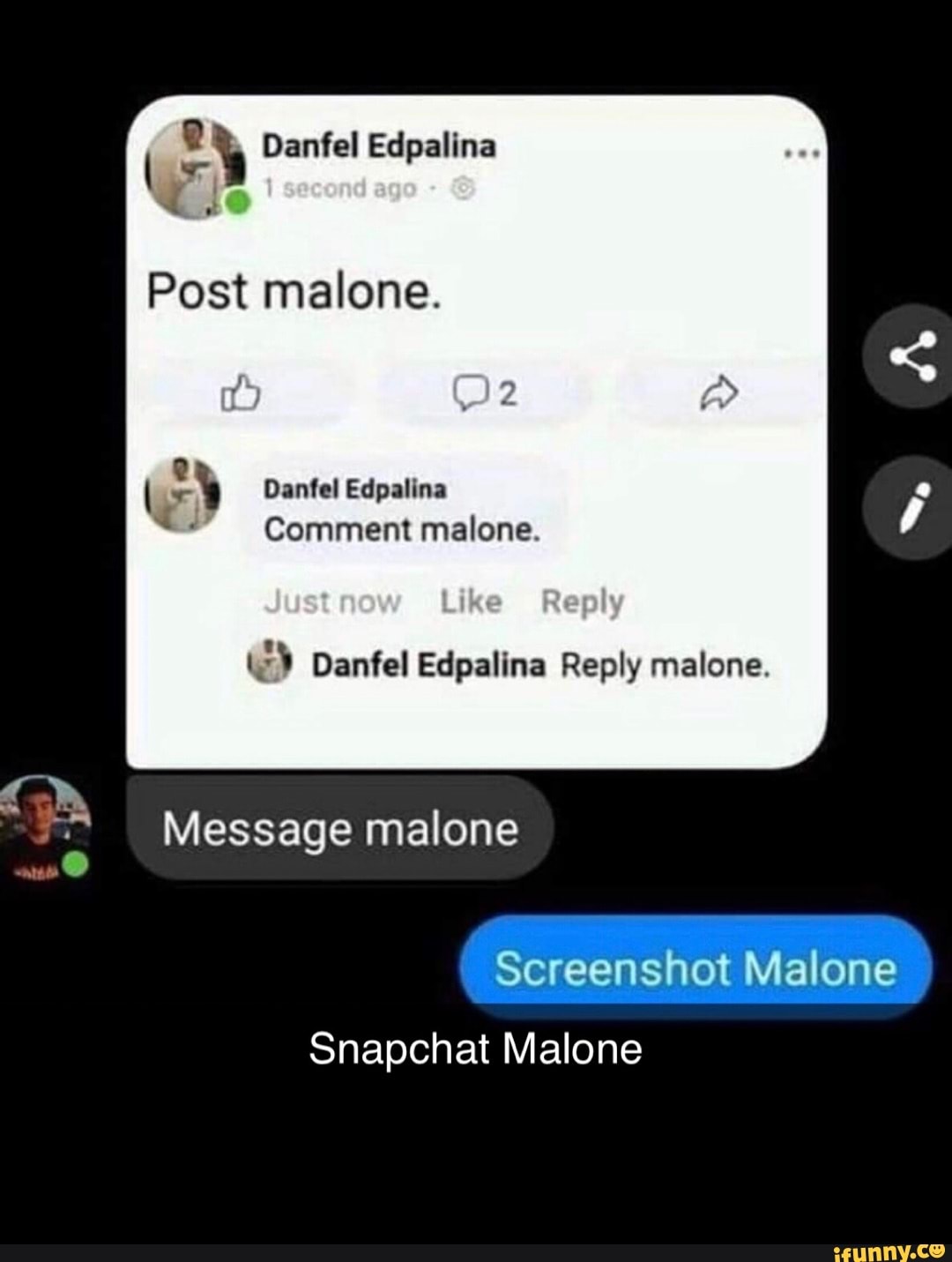(C Danfel Edpalina
Post malone.
Oanial Edaalina
Comment malone.
Dantel Edpalina Reply mallone.
OW
Message malone
Screenshot Malone
Snapchat Malone