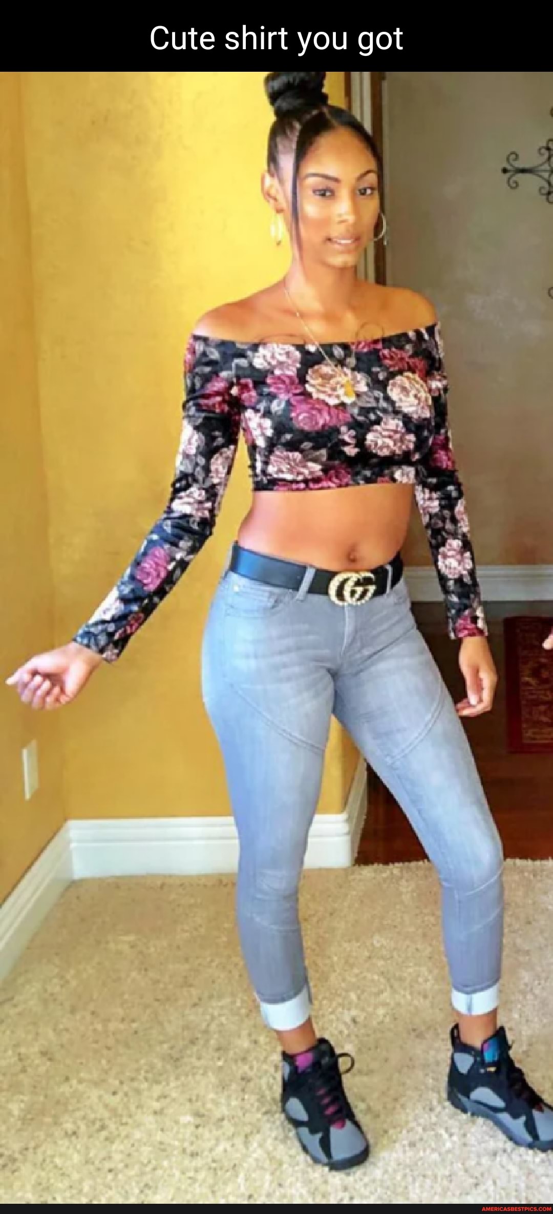 Cute shirt you got