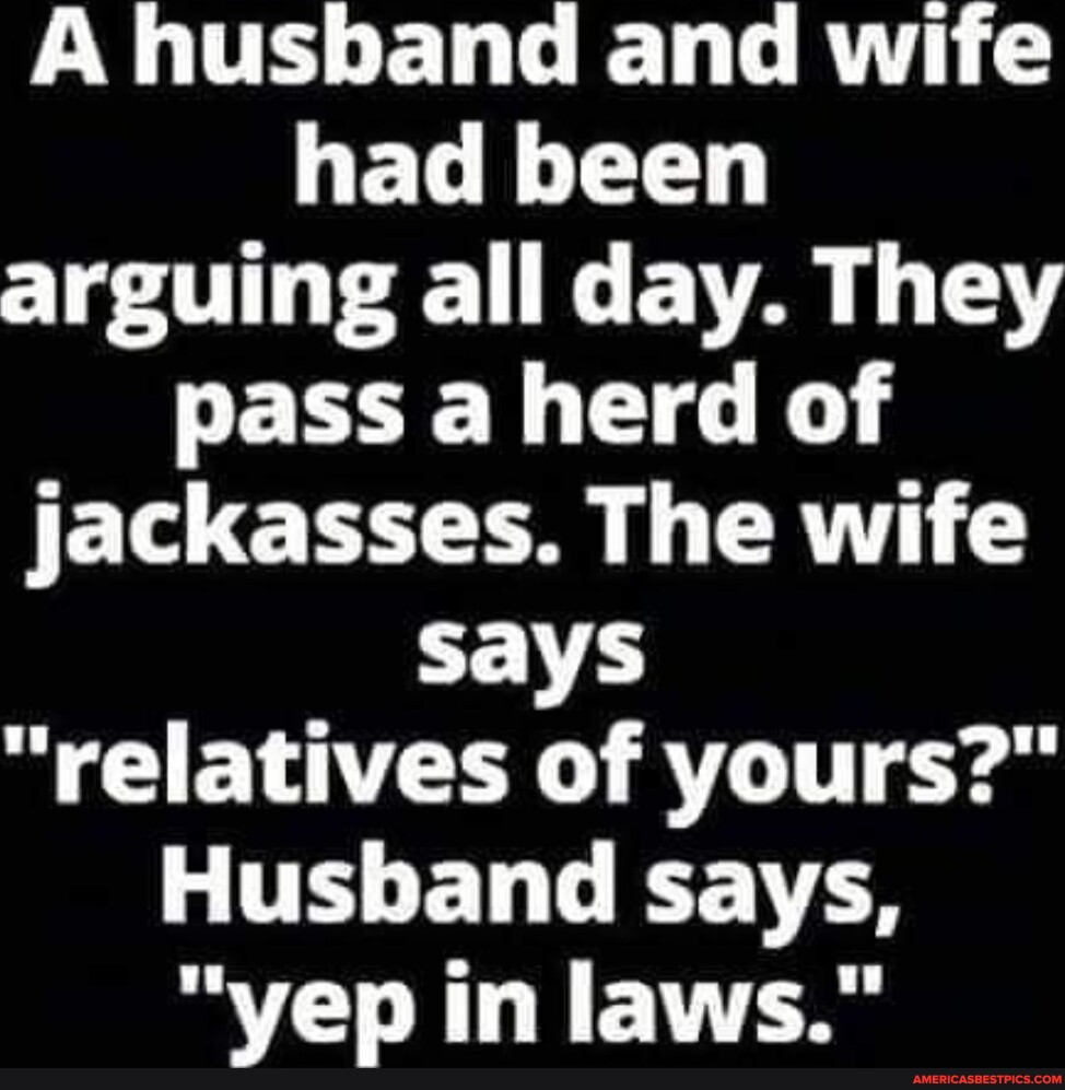 A husband and wife had been arguing all day. They pass a herd of ...