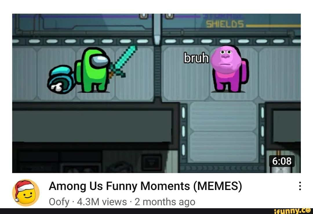 Among Us Funny Moments (MEMES) Oofy  views 2 months ago 