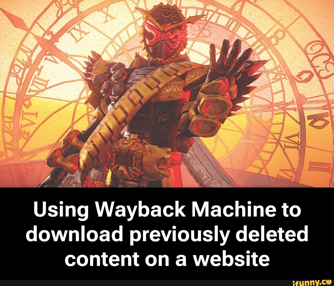 Waybackmachine memes. Best Collection of funny Waybackmachine pictures ...