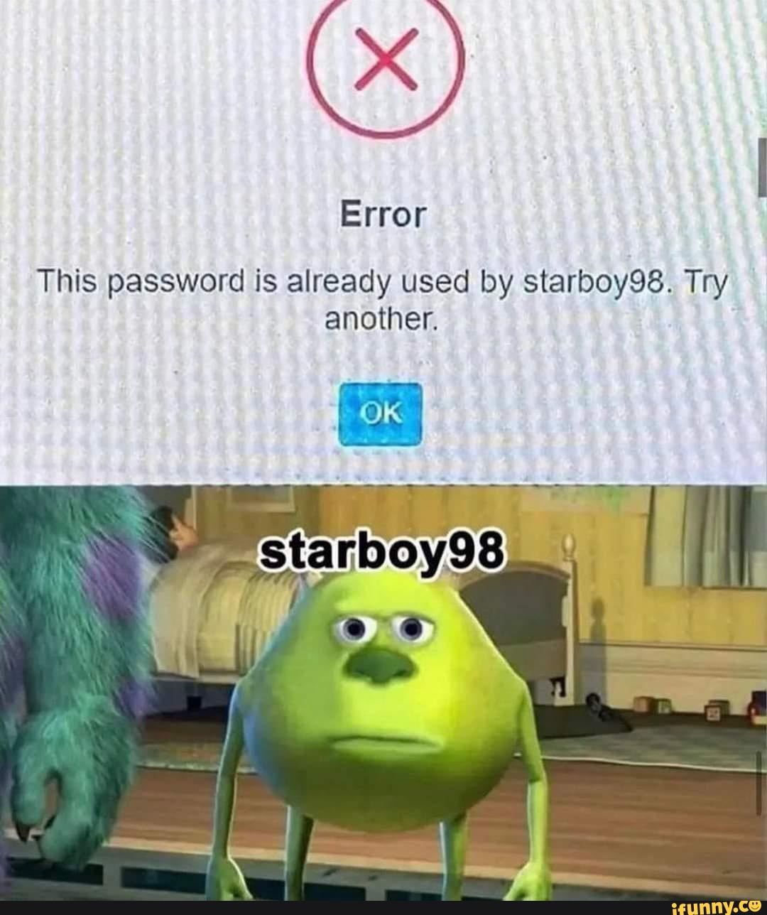 xx-error-this-password-is-already-used-by-starboy98-try-another-ifunny