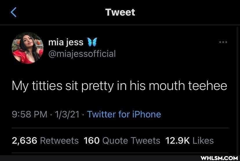Tweet
fa mia jess
@miajessofficial
My titties sit pretty in his mouth teehee
PM - - Twitter for iPhone