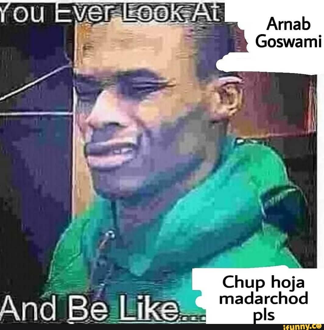 Chup hoja And Pa Madarchod - iFunny