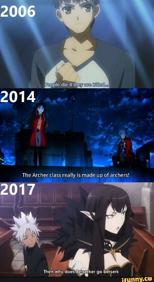 Fate memes - 2006 Keople die if 2014 The Archer class really is made up ...