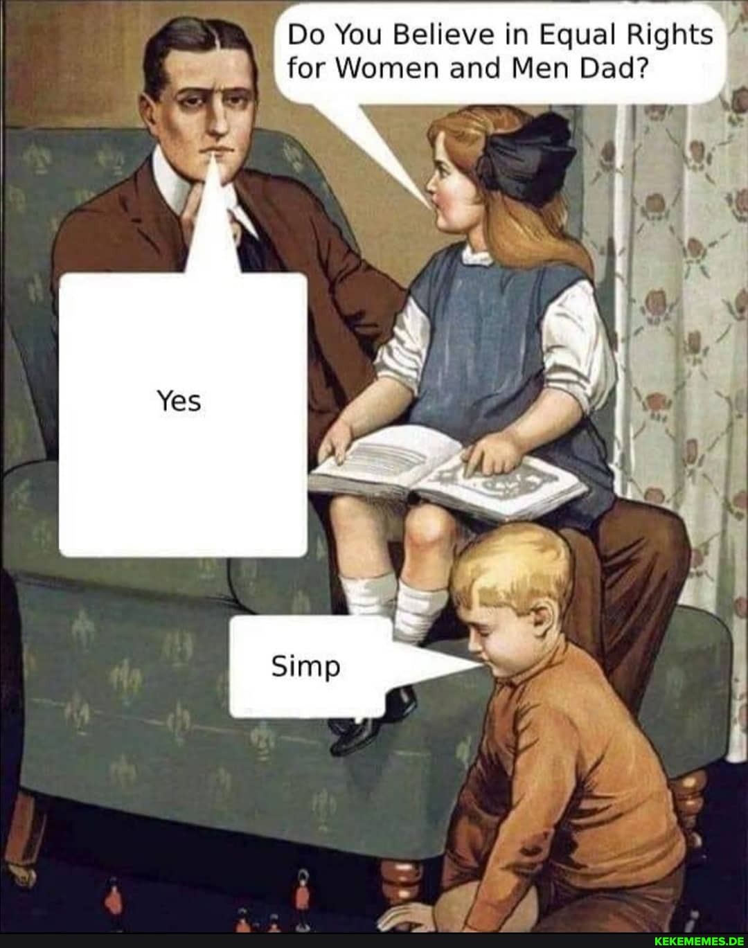 Do You Believe in Equal Rights for Women and Men Dad?