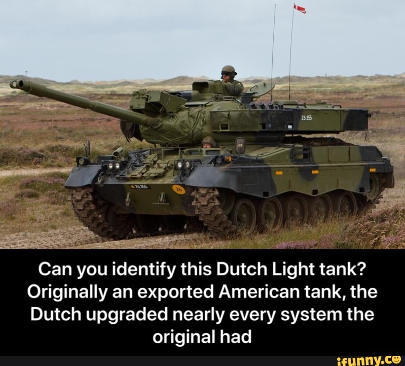 Can you identify t this Dutch Light tank? Originally an exported ...