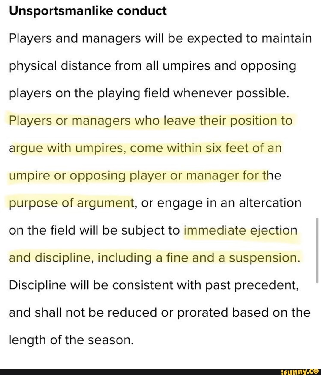 Unsportsmanlike conduct Players and managers will be expected to