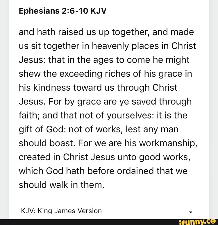 Ephesians 26-10 KJV and hath raised us up together, and made us sit ...