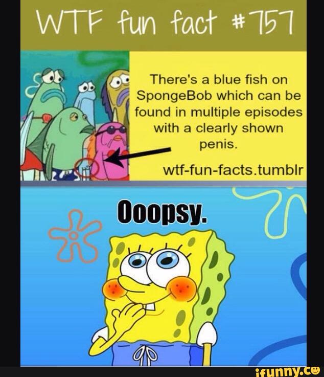 There's a blue fish on x SpongeBob which can be found in multiple epis...