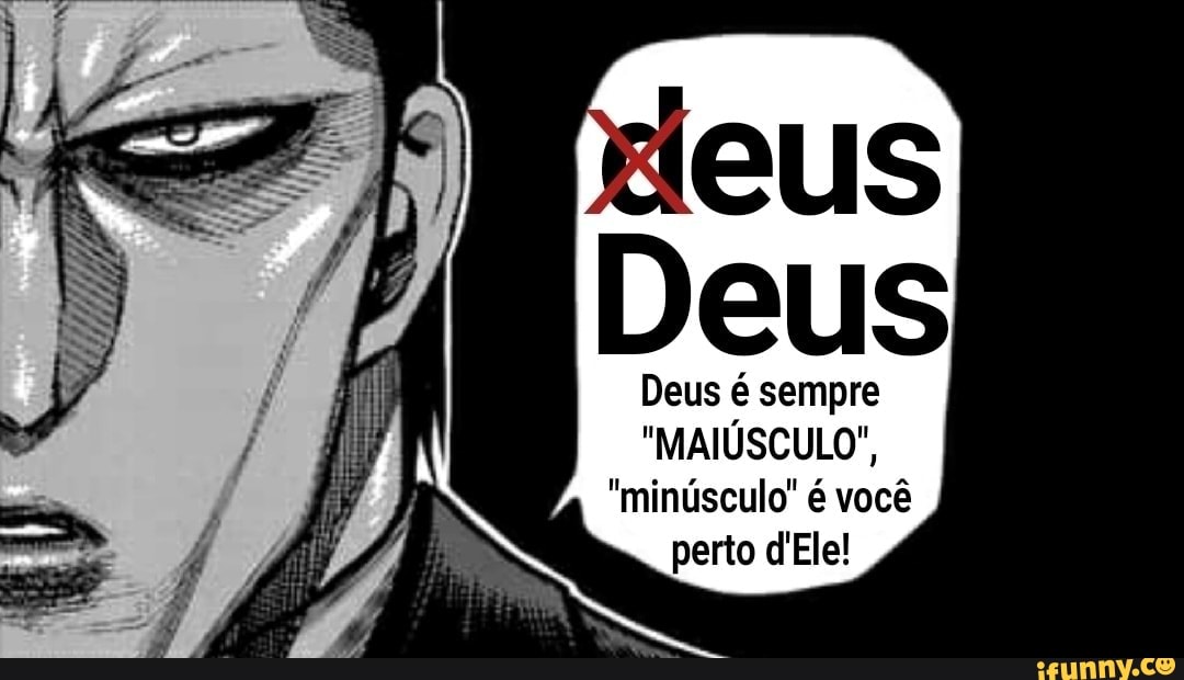 Eus Deus Deus é sempre 