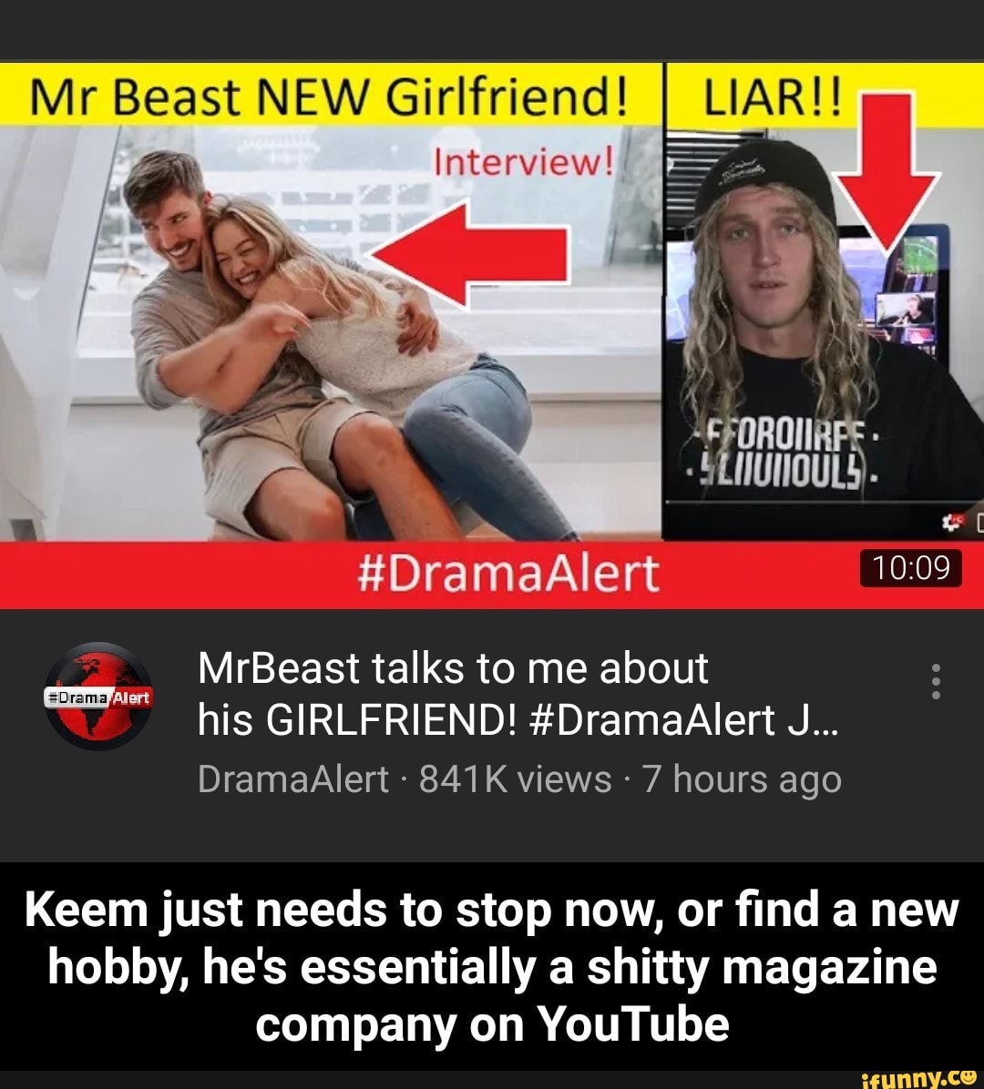 Mr Beast NEW Girlfriend! #DramaAIert 10109 MrBeast Talks To Me About ...