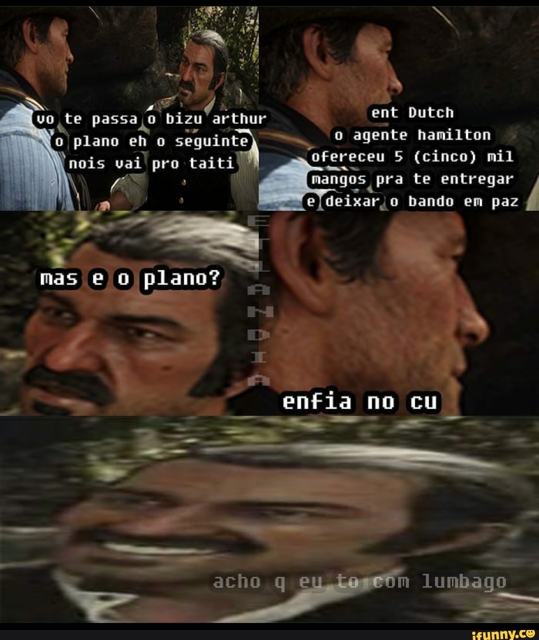 vo te passa bizu ar tnar ent Dutch
plano nois eh seguinte) pro taiti o agente hamilton ofereceu (cinco) mil
nois vai! pro taiti) ofereceu 5 (cinco) mil
ANA mangos pra te entregar
I deixar, bando te em entregar paz / bando em paz /
mas
enfia no cu
acho eu to com lumbago