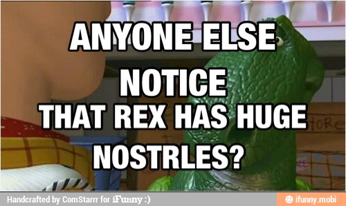 NOTICE
THAT REX HAS HUGE
7
MUS