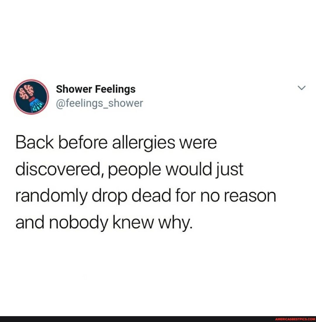 Shower Feelings feelings_shower Back before allergies were discovered