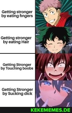 Getting stronger by eating fingers Getting stronger byeating Hair Getting strong