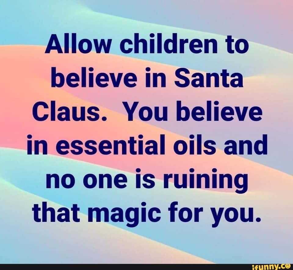 allow-children-to-believe-in-santa-claus-you-believe-in-essential-oils