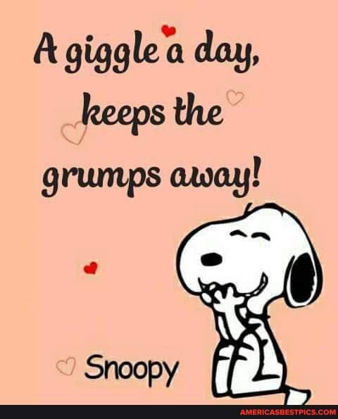 A giggle a day, keeps the grumps away! Snoopy - America’s best pics and ...