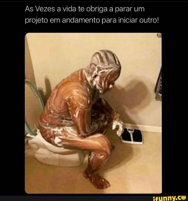 As Vezes a vida te obriga a parar um projeto em andamento para iniciar outro!