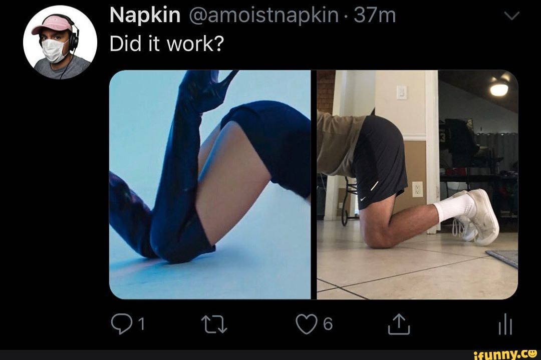 Napkin @amoistnapkin -
Did it work?
