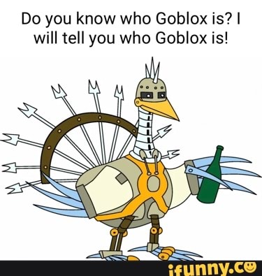 Goblox memes. Best Collection of funny Goblox pictures on iFunny