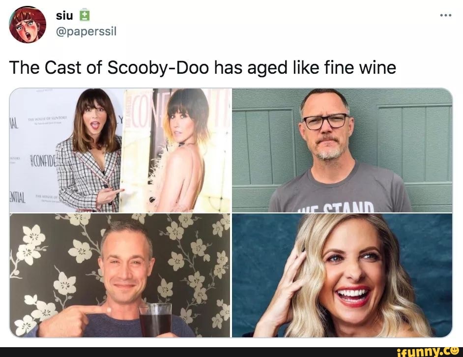 Siu The Cast Of Scooby Doo Has Aged Like Fine Wine Ifunny