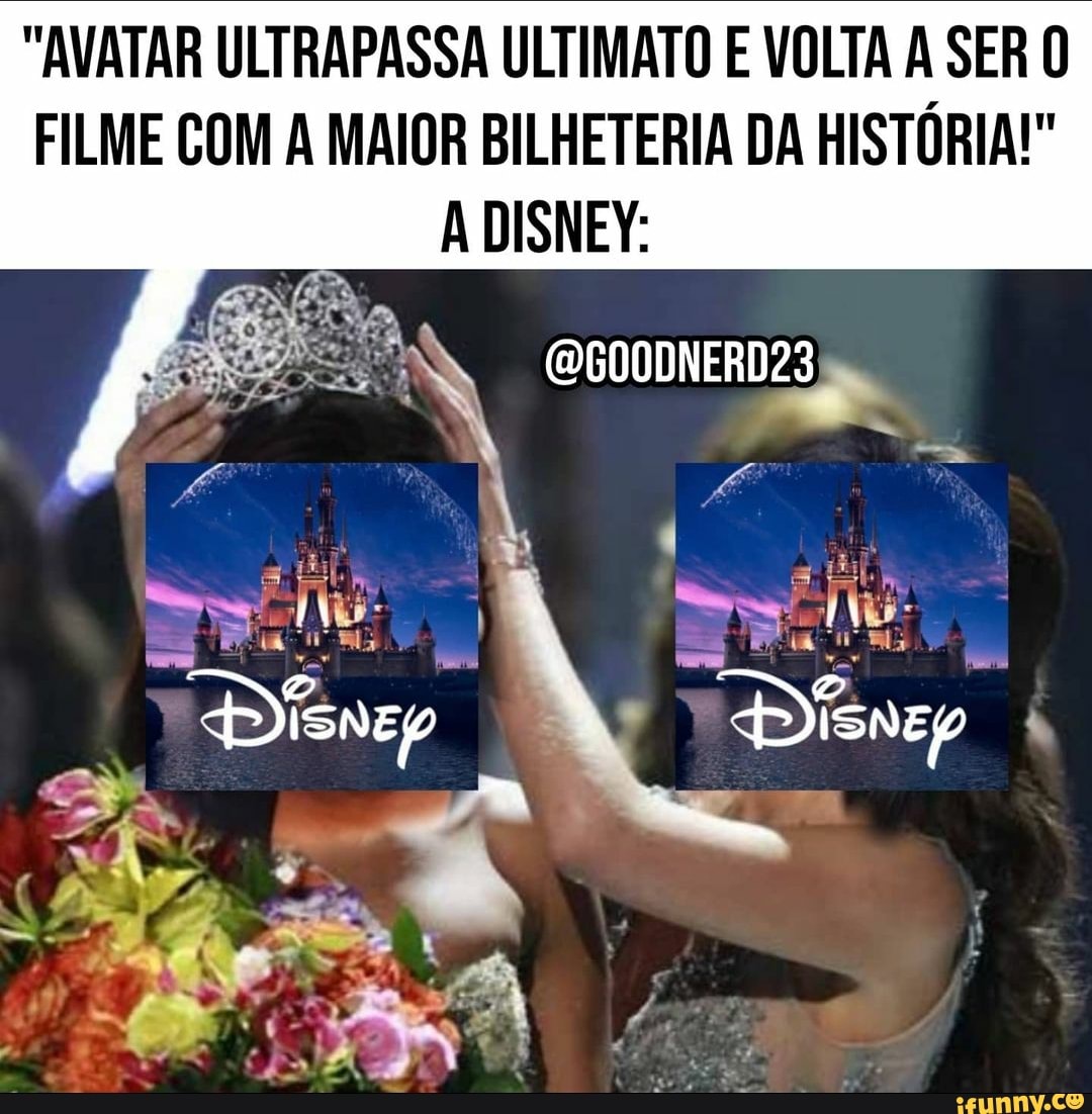 "AVATAR ULTRAPASSA ULTIMATO E VOLTA A SER O
FILME COM A MAIOR BILHETERIA DA HISTÓRIA!"
DISNEY: