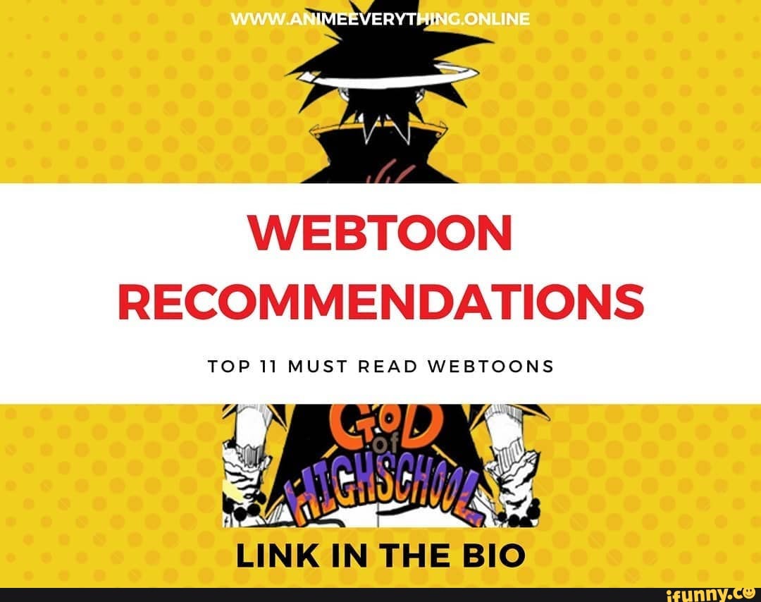 WEBTOON RECOMMENDATIONS TOP 11 MUST READ WEBTOONS LINK IN THE BIO - IFunny