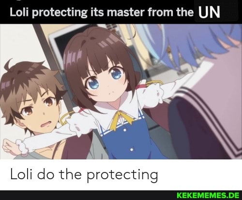 Loli protecting its master from the UN Loli do the protecting