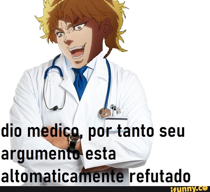 dio medi portanto seu argumentf esta altomatica refutado