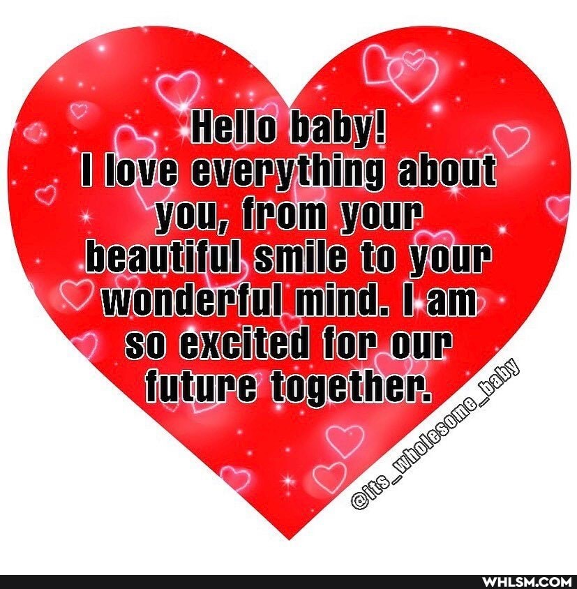 Hellosbaby!
your beautifu mile. to
won am
SOeXC orourly future together: